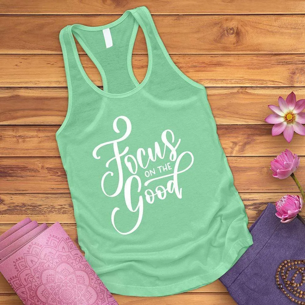 Focus On The Good Tank Top
